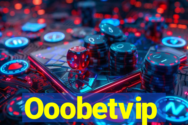 Ooobetvip