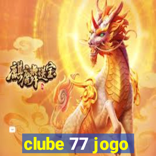 clube 77 jogo