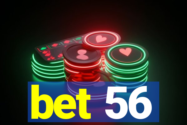 bet 56