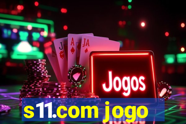 s11.com jogo