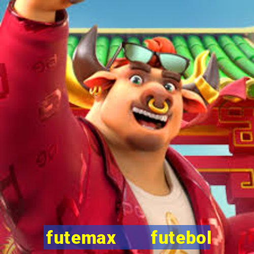 futemax   futebol ao vivo