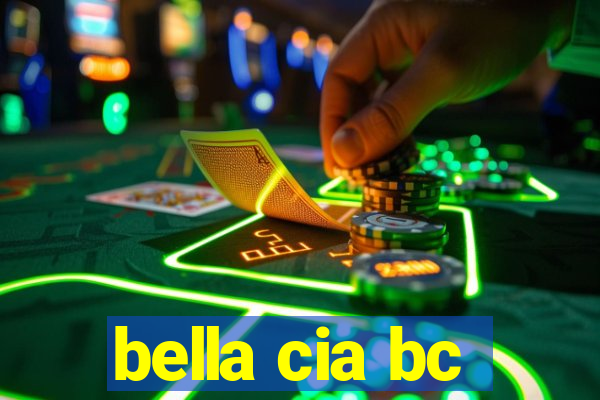 bella cia bc