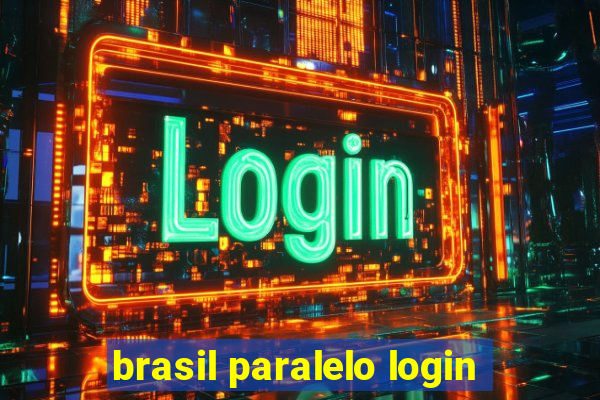 brasil paralelo login