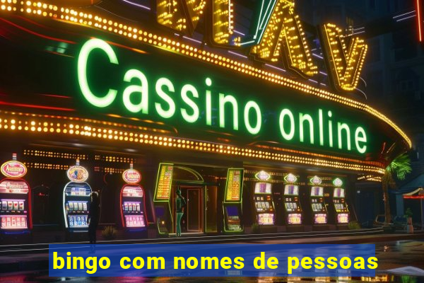 bingo com nomes de pessoas