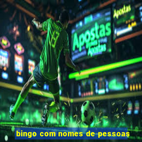 bingo com nomes de pessoas