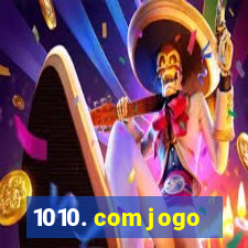 1010. com jogo