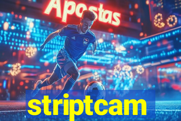 striptcam