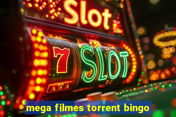 mega filmes torrent bingo