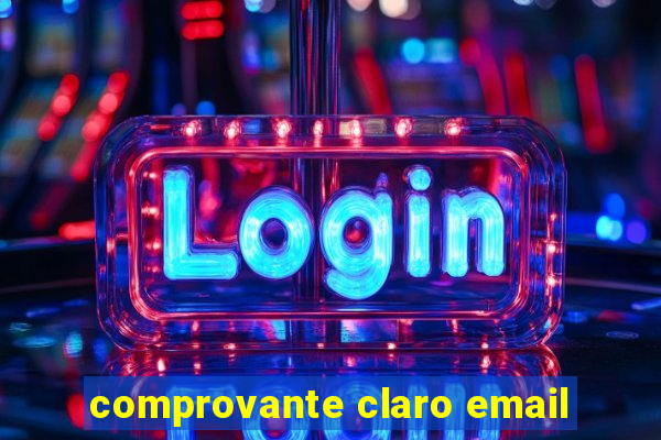 comprovante claro email