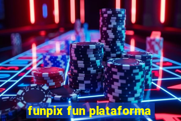 funpix fun plataforma