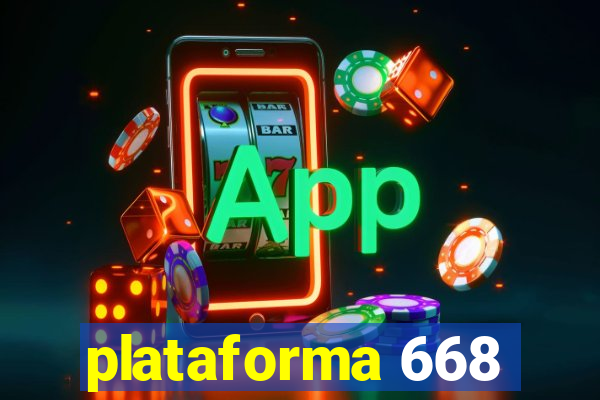 plataforma 668