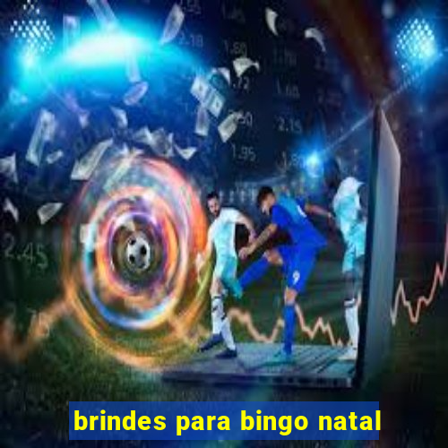 brindes para bingo natal