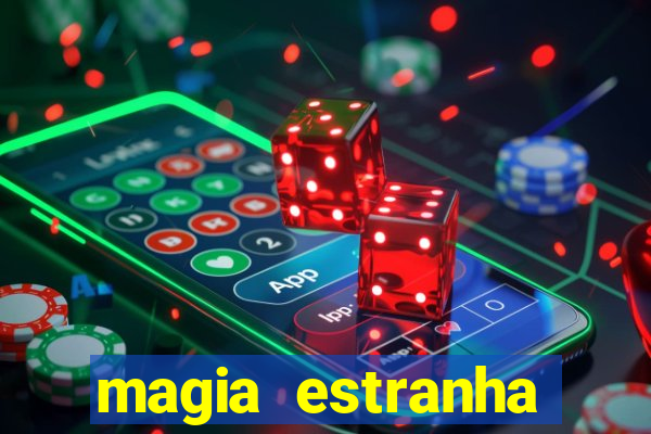 magia estranha filme completo dublado google drive