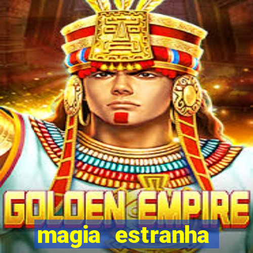 magia estranha filme completo dublado google drive