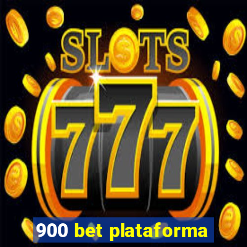 900 bet plataforma