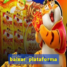 baixar plataforma nova do jogo do tigre