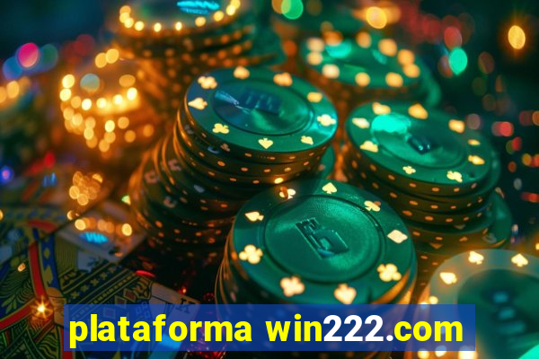 plataforma win222.com