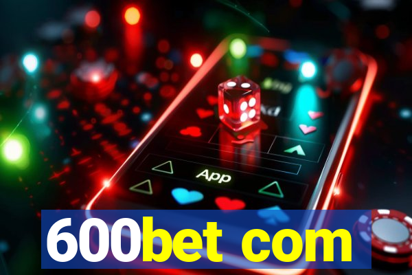 600bet com