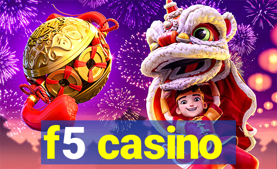 f5 casino