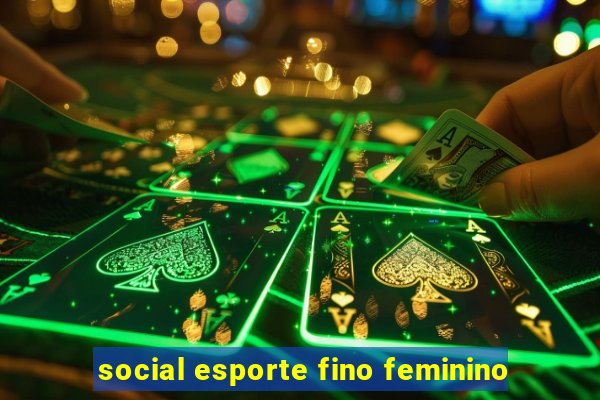 social esporte fino feminino