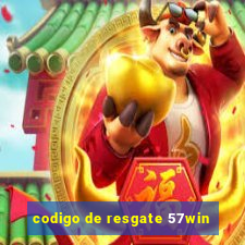 codigo de resgate 57win