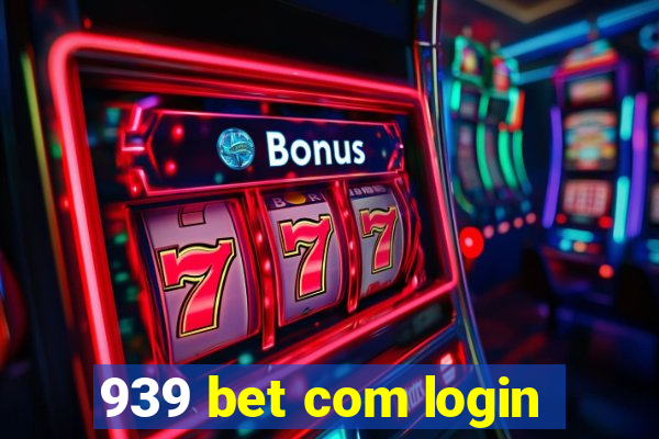 939 bet com login