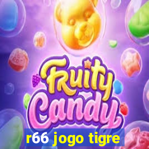 r66 jogo tigre