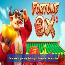 frases para bingo beneficente