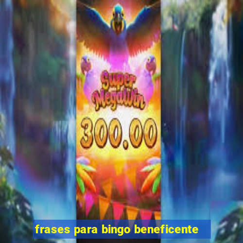 frases para bingo beneficente