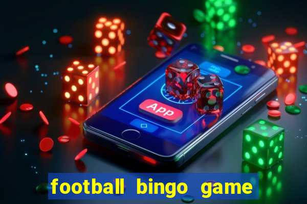 football bingo game - play now