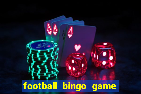 football bingo game - play now