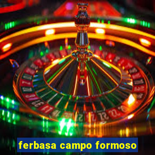 ferbasa campo formoso