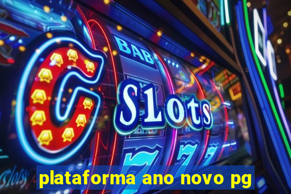 plataforma ano novo pg