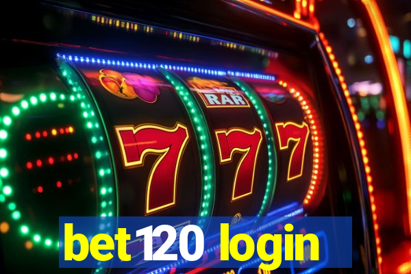 bet120 login