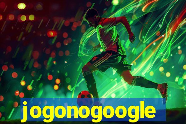 jogonogoogle