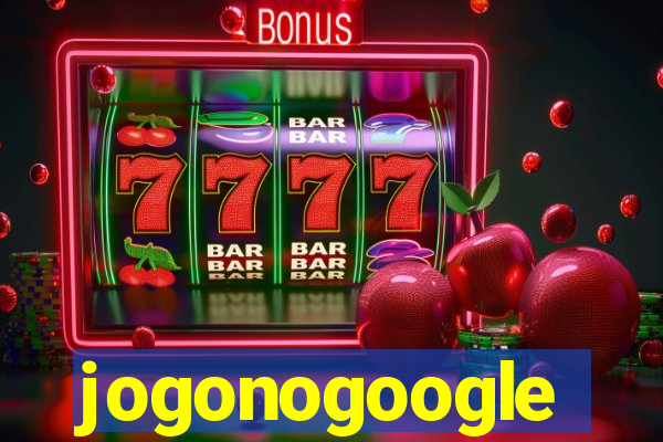 jogonogoogle