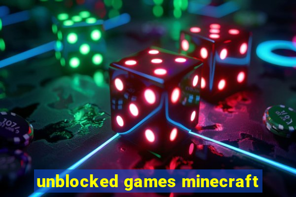 unblocked games minecraft