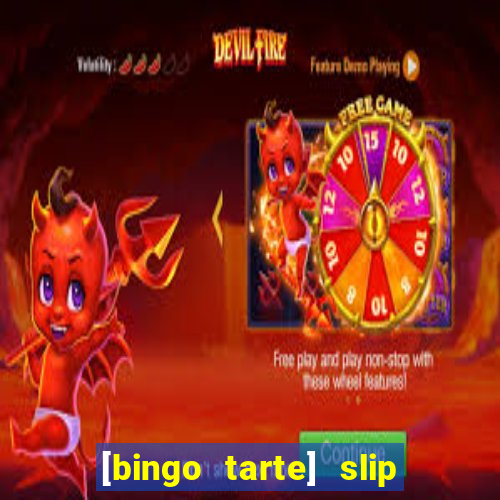 [bingo tarte] slip & stop 1988 part 1