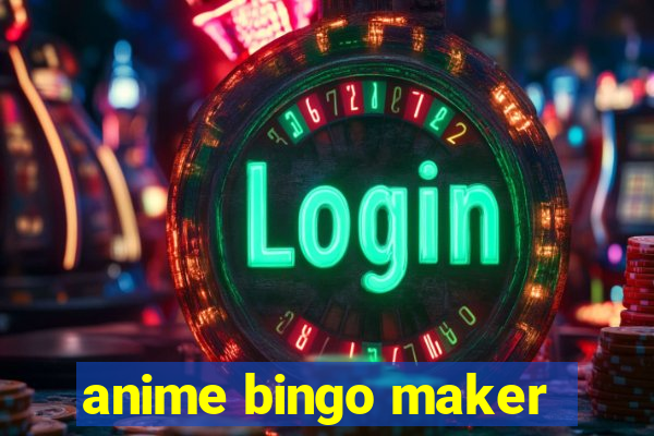 anime bingo maker