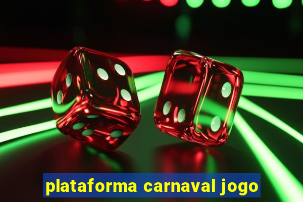 plataforma carnaval jogo