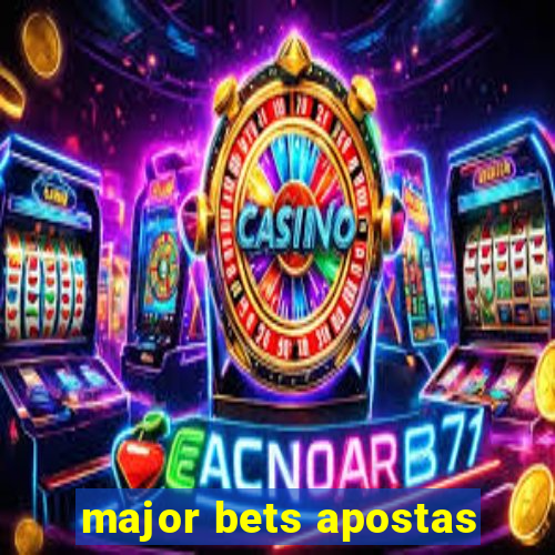 major bets apostas