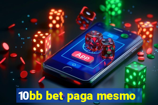 10bb bet paga mesmo