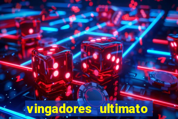 vingadores ultimato google drive