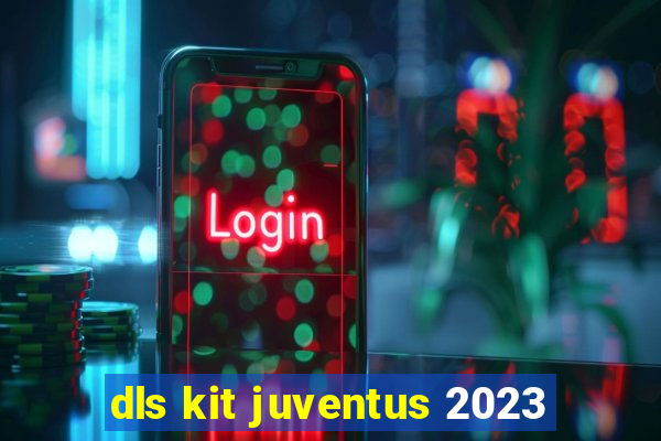 dls kit juventus 2023