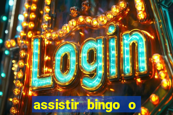 assistir bingo o rei das manhas filme completo dublado