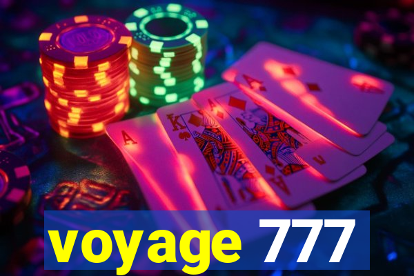 voyage 777