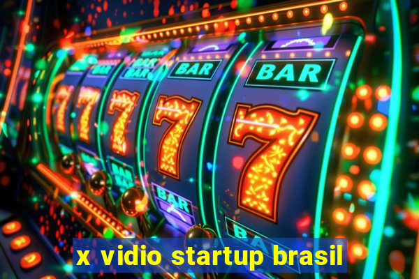 x vidio startup brasil