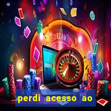 perdi acesso ao google authenticator