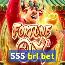 555 brl bet