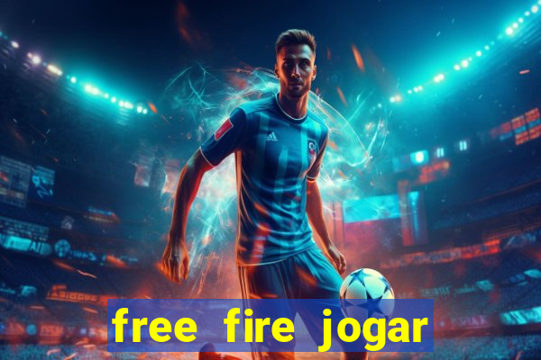 free fire jogar agora teste